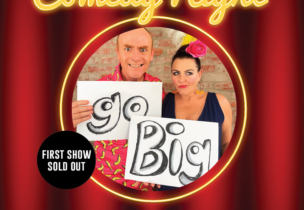 ‘Go Big’ Comedy Night With Aaron Mcilroy  – 24 & 25 March 2022