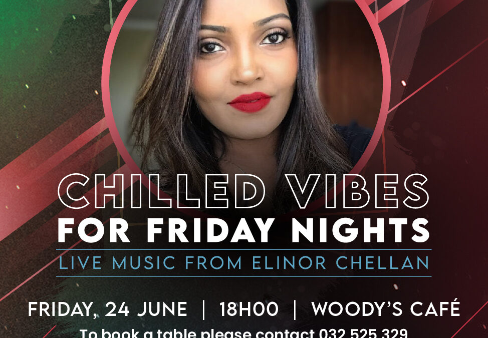 Chilled Vibes For Friday Nights With Elinor Chellan, 24 June 2022